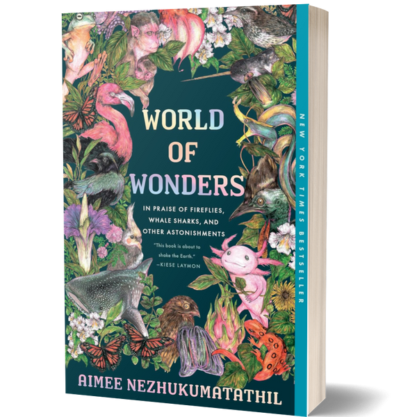 World of Wonders: In Praise of Fireflies, Whale Sharks, and Other Astonishments