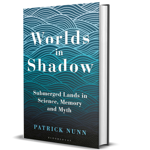 Worlds in Shadow: Submerged Lands in Science, Memory and Myth
