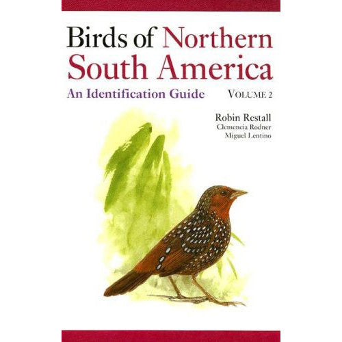 Birds of Northern South America. An Identification Guide, Volume 2: Plates and Maps