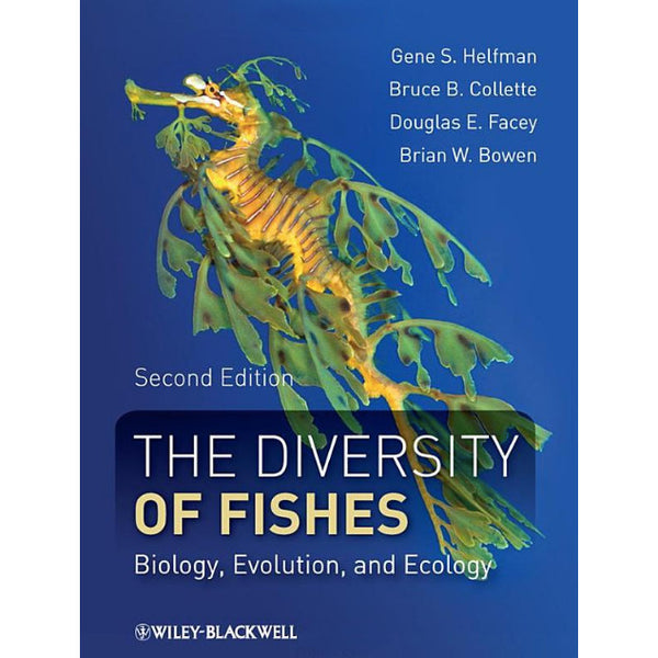 The Diversity of Fishes: Biology, Evolution, and Ecology