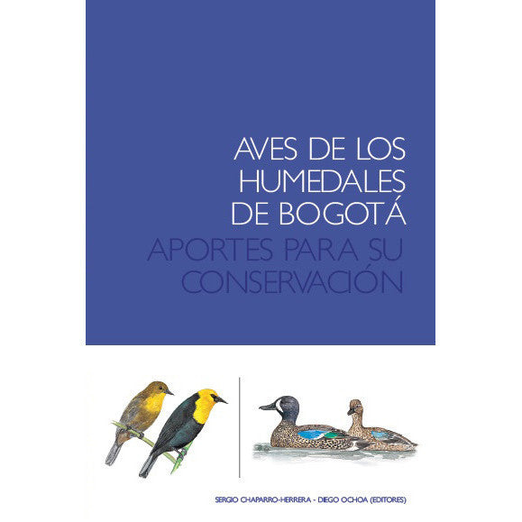 Aves de los Humedales de Bogotá - Aportes para su Conservación