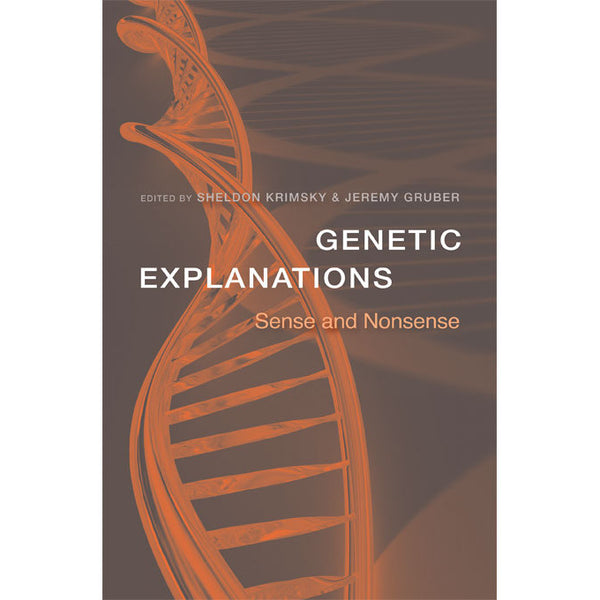 Genetic Explanations: Sense and Nonsense